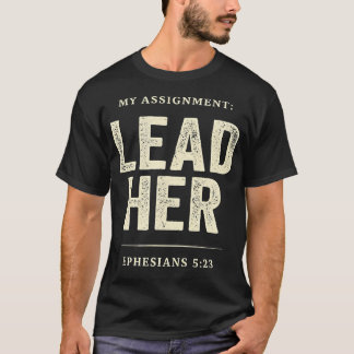 Christelijk Geloof Mijn Opdracht Leid Haar Efeziër T-shirt