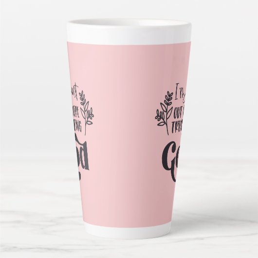 Christelijk Gezegde l Vertrouwen op God l Koffie Latte Mok (Voorkant)