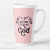 Christelijk Gezegde l Vertrouwen op God l Koffie Latte Mok (Rechts)