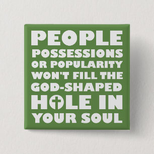 Christelijk God-Vormig Gat Quotes Citaten Vierkante Button 5,1 Cm