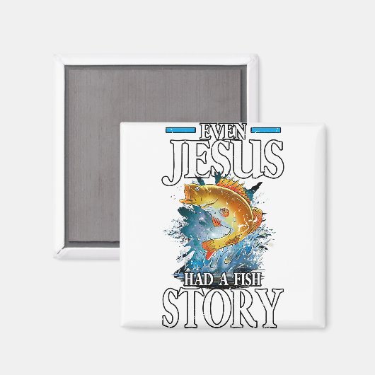 Christelijk had zelfs Jesus een visverhaal Magneet (Voorkant / Achterkant)