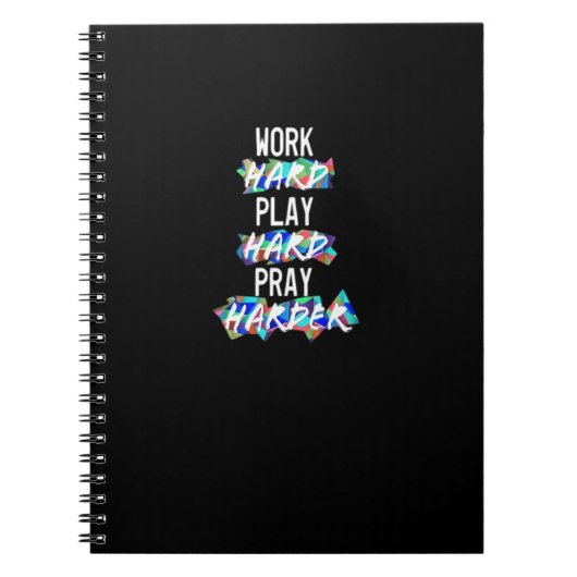 Christelijk hard werken, hard spelen, harder bidde notitieboek (Voorkant)