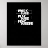 Christelijk hard werken, hard spelen, harder bidde poster (Voorkant)