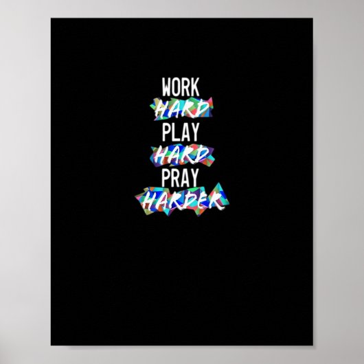 Christelijk hard werken, hard spelen, harder bidde poster (Voorkant)
