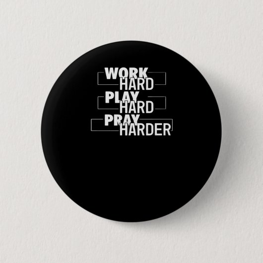 Christelijk hard werken, hard spelen, harder bidde ronde button 5,7 cm (Voorkant)