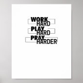 Christelijk, hard werken, zo hard spelen, hard bid poster (Voorkant)