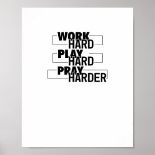 Christelijk, hard werken, zo hard spelen, hard bid poster