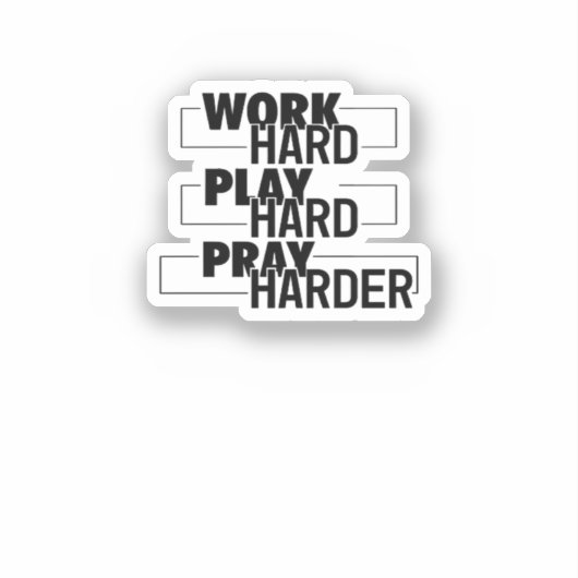 Christelijk, hard werken, zo hard spelen, hard bid sticker (Voorkant)