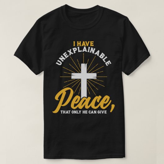 Christelijk heb ik onverklaarbare VREDE dat alleen T-shirt (Design voorkant)