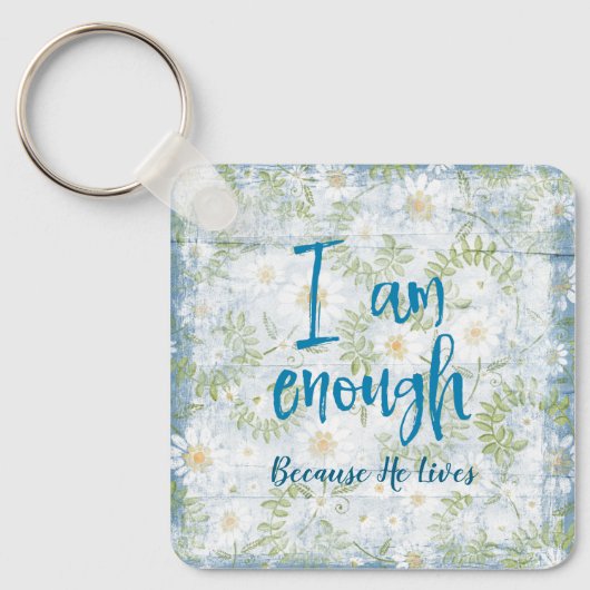 Christelijk: Ik ben genoeg omdat Hij leeft Sleutelhanger (Voorkant)