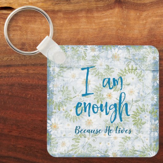 Christelijk: Ik ben genoeg omdat Hij leeft Sleutelhanger (Voorkant)