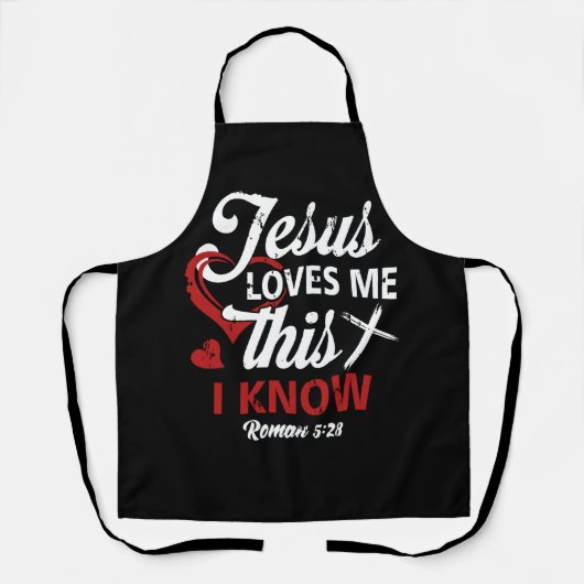 Christelijk Jesus Love Me This I Know Roman 5 28 a Schort (Voorkant)