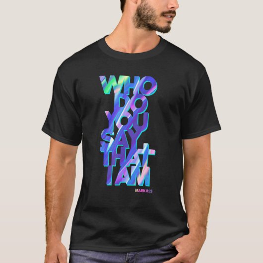 Christelijk Jezus citaat wie zeg je dat ik ben T-shirt (Voorkant)
