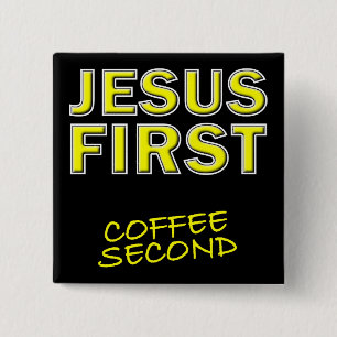Christelijk Jezus eerst koffie tweede Vierkante Button 5,1 Cm
