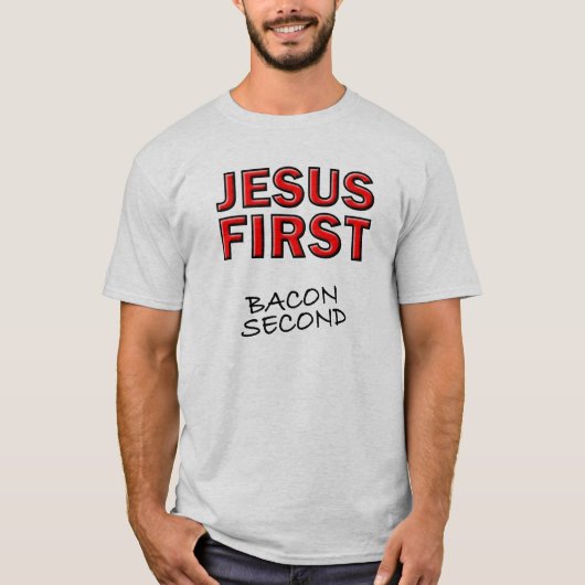Christelijk Jezus Eerst Spek Tweede T-shirt (Voorkant)