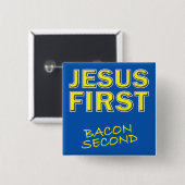 Christelijk Jezus eerst spek tweede Vierkante Button 5,1 Cm (Voorkant /achterkant)