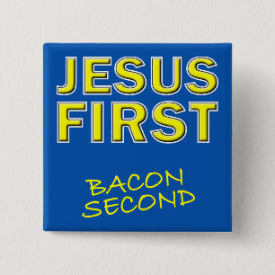 Christelijk Jezus eerst spek tweede Vierkante Button 5,1 Cm