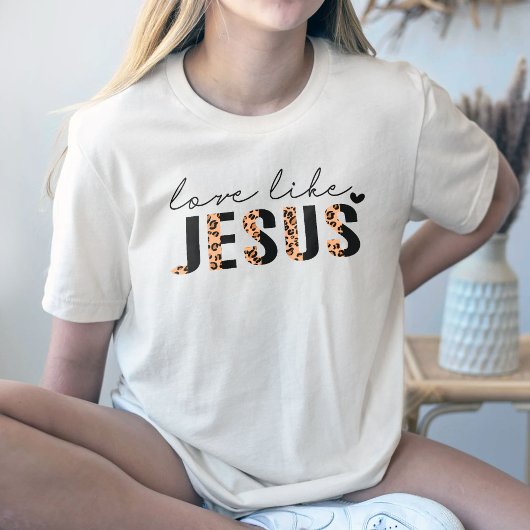Christelijk Jezus Shirt, liefde zoals Jezus T-shir T-shirt