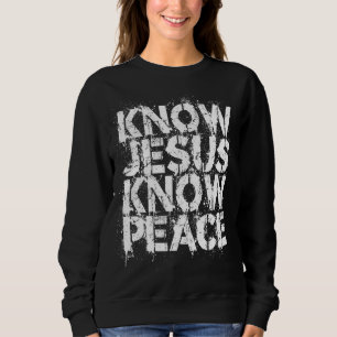 Christelijk - Ken Jesus Know Peace No Jesus No Pea Trui