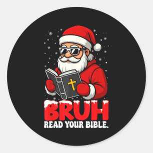 Christelijk Kerstman Santa Bruh Lees Je Bijbel Rel Ronde Sticker