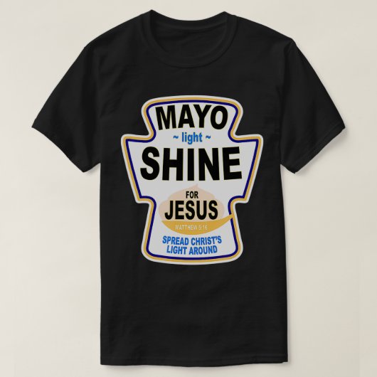 Christelijk Mayo Licht Shine Jesus T-shirt (Design voorkant)