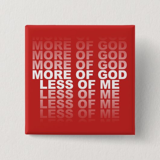 Christelijk Meer van God Minder van Mij Vierkante Button 5,1 Cm (Voorkant)