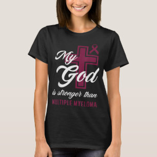 Christelijk mijn God is sterker dan multipel myelo T-shirt
