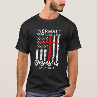 Christelijk normaal komt niet terug Jezus is ameri T-shirt