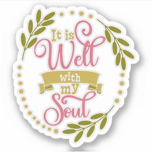 Christelijk ontwerp is het goed met mijn ziel sticker (Voorkant)