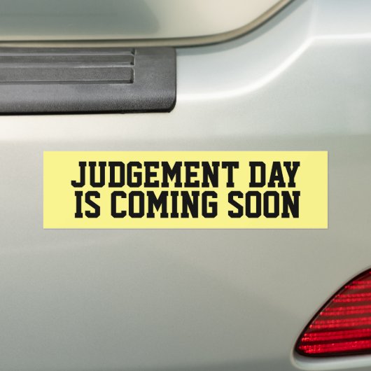 CHRISTELIJK OORDEEL DAG BINNENKORT BUMPERSTICKER (Op auto)