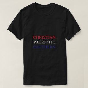 Christelijk. Patriottisch. Zuidelijk. T-shirt
