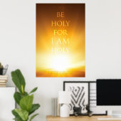 Christelijk poster: Wees heilig want ik ben heilig Poster (Thuiskantoor)