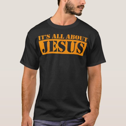 Christelijk Religieus TShirt Alles over JEZUS (Voorkant)