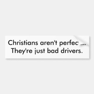 Christelijk = Slecht stuurprogramma Bumpersticker