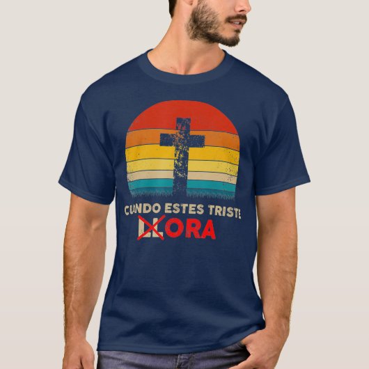 Christelijk Spaans Cuando Estes Triste Ora Cadeau T-shirt (Voorkant)