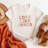 Christelijk T-shirt, liefde zoals Jezus T-shirt