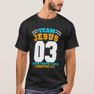 Christelijk team Jesus 03 Faith Hope Love Kerstmis T-shirt