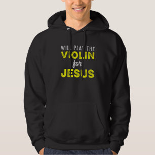 Christelijk Violinist Church Worship Violin Player Hoodie