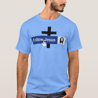 Christelijk Volg Jesus Funny Faith Friend in Jesus T-shirt