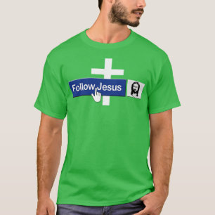 Christelijk Volg Jesus Funny Faith Friend in Jesus T-shirt