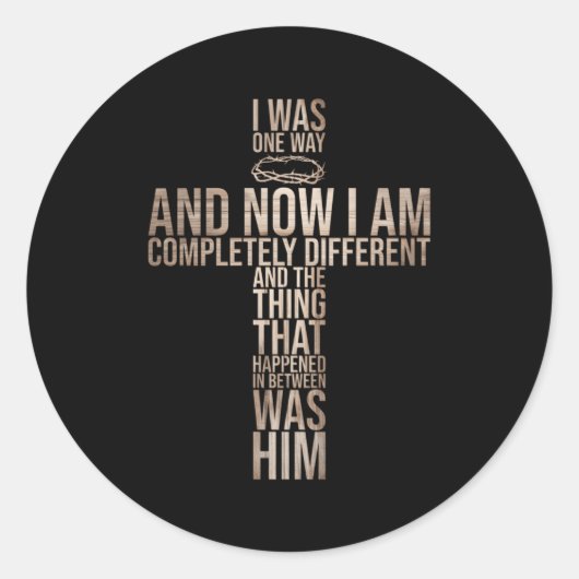Christelijk was ik één weg en nu ben ik compleet v ronde sticker (Voorkant)