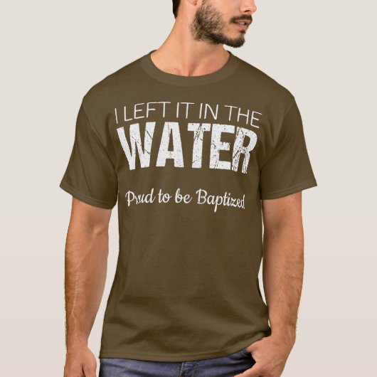 Christelijk waterbad dat ik in het water heb achte t-shirt (Voorkant)