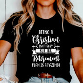Christelijk zijn is niet makkelijk t-shirt