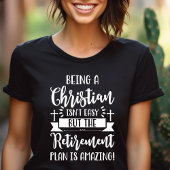 Christelijk zijn is niet makkelijk t-shirt