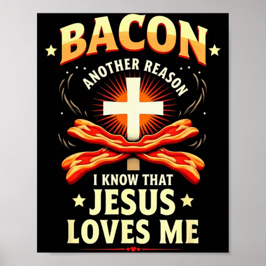 Christelijke Bacon Reden dat ik weet dat Jezus van Poster (Voorkant)