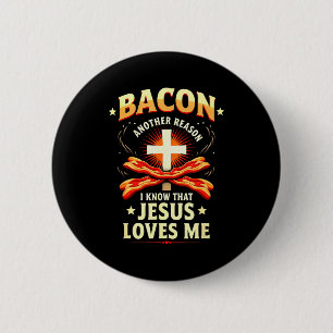 Christelijke Bacon Reden dat ik weet dat Jezus van Ronde Button 5,7 Cm
