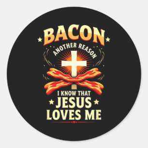 Christelijke Bacon Reden dat ik weet dat Jezus van Ronde Sticker