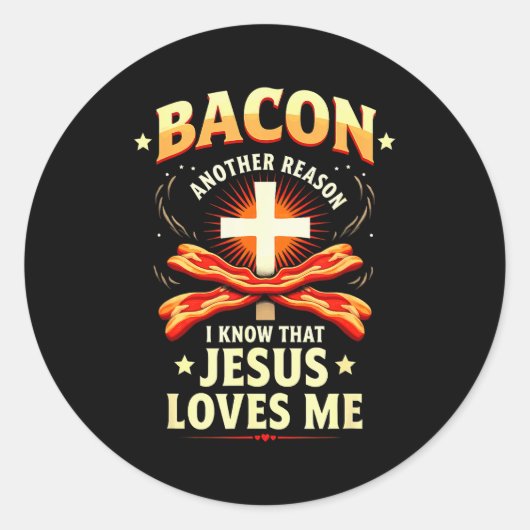 Christelijke Bacon Reden dat ik weet dat Jezus van Ronde Sticker (Voorkant)