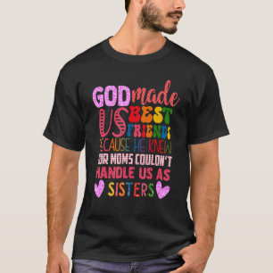 Christelijke beste vriend God heeft ons beste vrie T-shirt