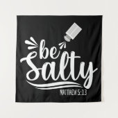 Christelijke Bijbel Verse BE Salty Matthew 5:13 Wandkleed (Voorkant)